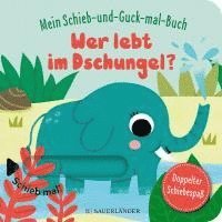 bokomslag Mein Schieb & Guck-mal-Buch: Wer lebt im Dschungel?