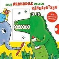 Carla Häfner - Auch Krokodile wollen Zähneputzen, Kartonnage