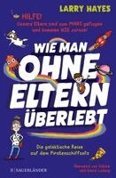 Larry Hayes - Wie man ohne Eltern überlebt - Die galaktische Reise auf dem Piratenschiffsofa, Inbunden