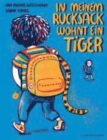 bokomslag In meinem Rucksack wohnt ein Tiger