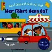 Mein Schieb & Guck-mal-Buch: Wer fährt denn da?, Kartonnage