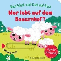 bokomslag Mein Schieb & Guck-mal-Buch: Wer lebt auf dem Bauernhof?