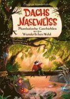 bokomslag Dachs Naseweiß  Phantastische Geschichten aus dem Wunderlichen Wald