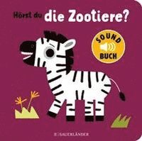 bokomslag Hörst du die Zootiere? (Soundbuch)