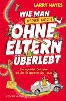 bokomslag Wie man ohne Eltern überlebt - immer noch! Die explosive Zeitreise mit der Bratpfanne des Todes