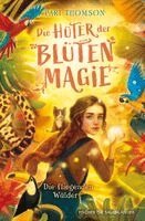 Pari Thomson - Die Hüter der Blütenmagie - Die fliegenden Wälder, Inbunden