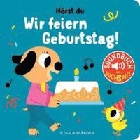 bokomslag Hörst du ... Wir feiern Geburtstag (Soundbuch)