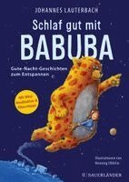 Johannes Lauterbach - Schlaf gut mit Babuba. Gute-Nacht-Geschichten zum Entspannen, Inbunden