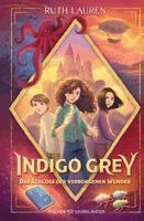 Ruth Lauren - Indigo Grey - Das Schloss der verborgenen Wunder, Inbunden