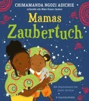 Chimamanda Ngozi Adichie - Mamas Zaubertuch, Inbunden