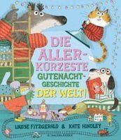 Louise Fitzgerald - Die allerkürzeste Gutenachtgeschichte der Welt, Inbunden