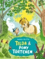Ninka Reittu - Tilda und Pony Törtchen, Inbunden