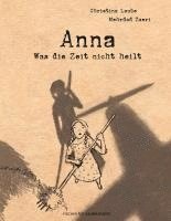 bokomslag Anna - Was die Zeit nicht heilt