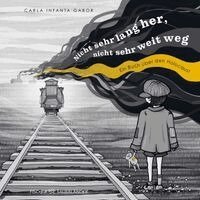 Carla Infanta Gabor - Nicht sehr lang her, nicht sehr weit weg, Inbunden