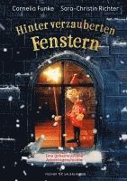 Hinter verzauberten Fenstern. Eine geheimnisvolle Adventsgeschichte