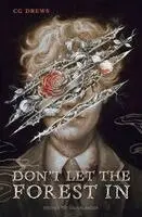 Cg Drews - Don't Let The Forest In, Inbunden