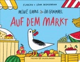 Florian Mühlemann - Möwe Emma im Gewimmel: Auf dem Markt, Kartonnage