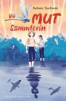 Stefanie Taschinski - Die Mutsammlerin, Inbunden