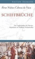Álvar Núñez Cabeza de Vaca - Schiffbrüche, Inbunden