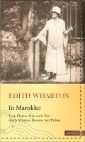 Edith Wharton, Susanne Gretter - In Marokko, Inbunden