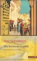 Maud Parrish, Susanne Gretter - Mit leichtem Gepäck, Inbunden