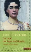 Ethel Brilliana Tweedie, Susanne Gretter - Ins Land der Sagas und Geysire, Inbunden