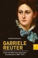 Annette Seemann - Gabriele Reuter, Inbunden