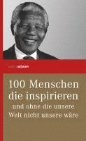 100 Menschen, die inspirieren und ohne die unsere Welt nicht unsere wäre 1