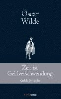 Oscar Wilde - Zeit ist Geldverschwendung, Inbunden