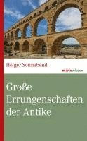 Holger Sonnabend - Große Errungenschaften der Antike, Inbunden