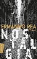 Ermanno Rea - Nostalgia, Inbunden