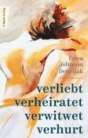 bokomslag Verliebt, verheiratet, verwitwet, verhurt