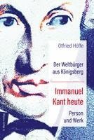 bokomslag Der Weltbürger aus Königsberg Immanuel Kant heute