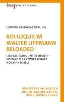 Ludwig-Erhard-Stiftung E. V. Bonn, Ludwig-Erhard-Stiftung - Kolloquium Walter Lippmann Reloaded, Inbunden