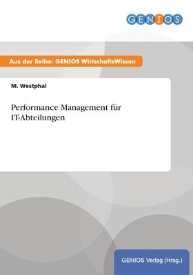 M Westphal, M. Westphal - Performance Management für IT-Abteilungen, Häftad