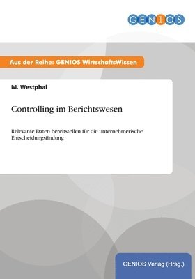 M. Westphal - Controlling im Berichtswesen, Häftad