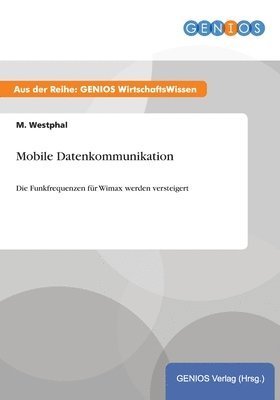 M. Westphal - Mobile Datenkommunikation, Häftad