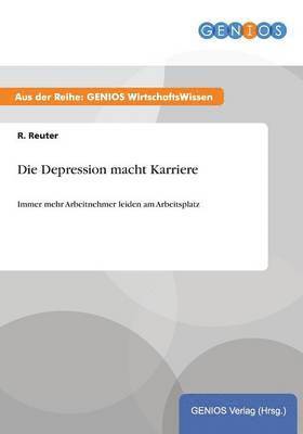 Die Depression macht Karriere