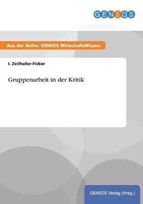 Gruppenarbeit in der Kritik
