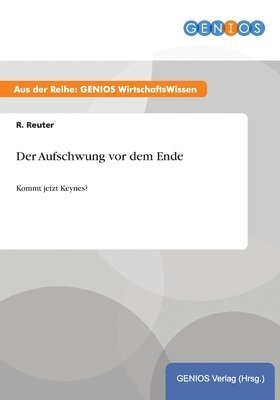 Der Aufschwung vor dem Ende