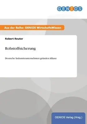 Robert Reuter - Rohstoffsicherung, Häftad. Tillgänglighet: Lägg i varukorg