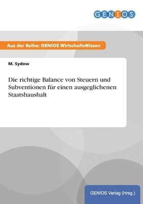 Die richtige Balance von Steuern und Subventionen für einen ausgeglichenen Staatshaushalt