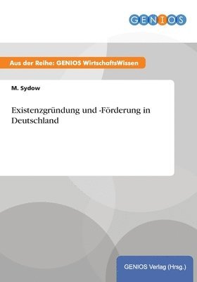 bokomslag Existenzgründung und -Förderung in Deutschland