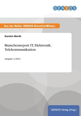 bokomslag Branchenreport IT, Elektronik, Telekommunikation