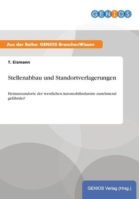 bokomslag Stellenabbau und Standortverlagerungen