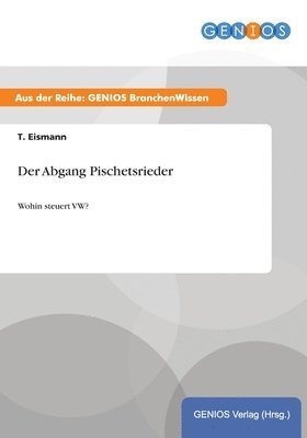 Der Abgang Pischetsrieder