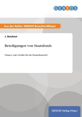 J Reichert, J. Reichert - Beteiligungen von Staatsfonds, Häftad