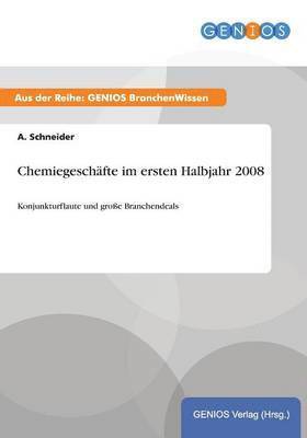 bokomslag Chemiegeschfte im ersten Halbjahr 2008