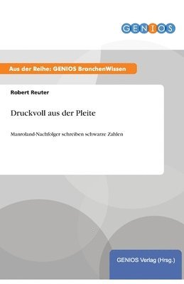 Robert Reuter - Druckvoll aus der Pleite, Häftad