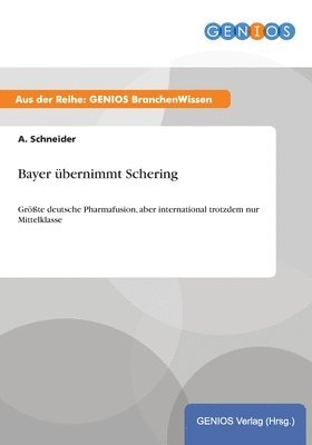 bokomslag Bayer bernimmt Schering